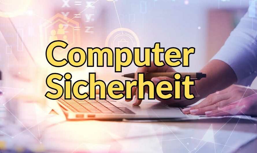 Was ist wichtig bei der Computersicherheit?